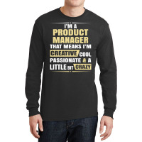 Product Manager, Creative, Cool And Crazy Long Sleeve Shirts | Artistshot