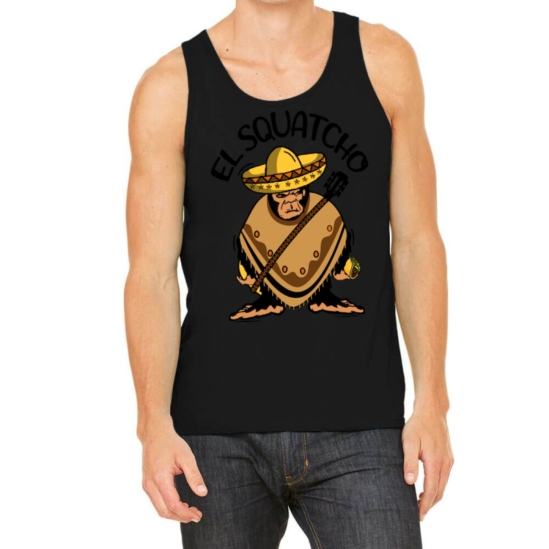 Bigfoot Cinco De Mayo T Shirtbigfoot El Squatcho T Shirt Tank Top | Artistshot