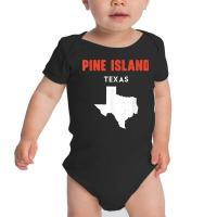 Pine Island Texas Usa State America Travel Texas T Shirt Baby Bodysuit | Artistshot