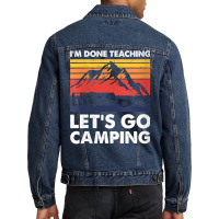 Womens I'm Done Teaching Let's Go Camping, Caravan Rv Trailer V Neck T Men Denim Jacket | Artistshot