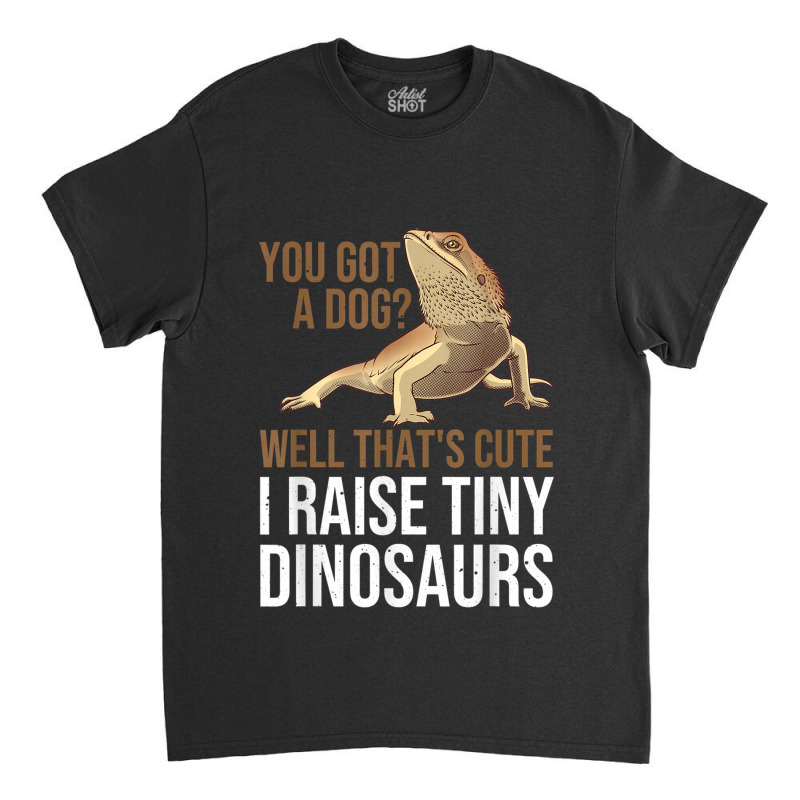 Bearded Dragon Gift Men Women Funny I Raise Tiny Dinosaurs Design Char Classic T-shirt | Artistshot