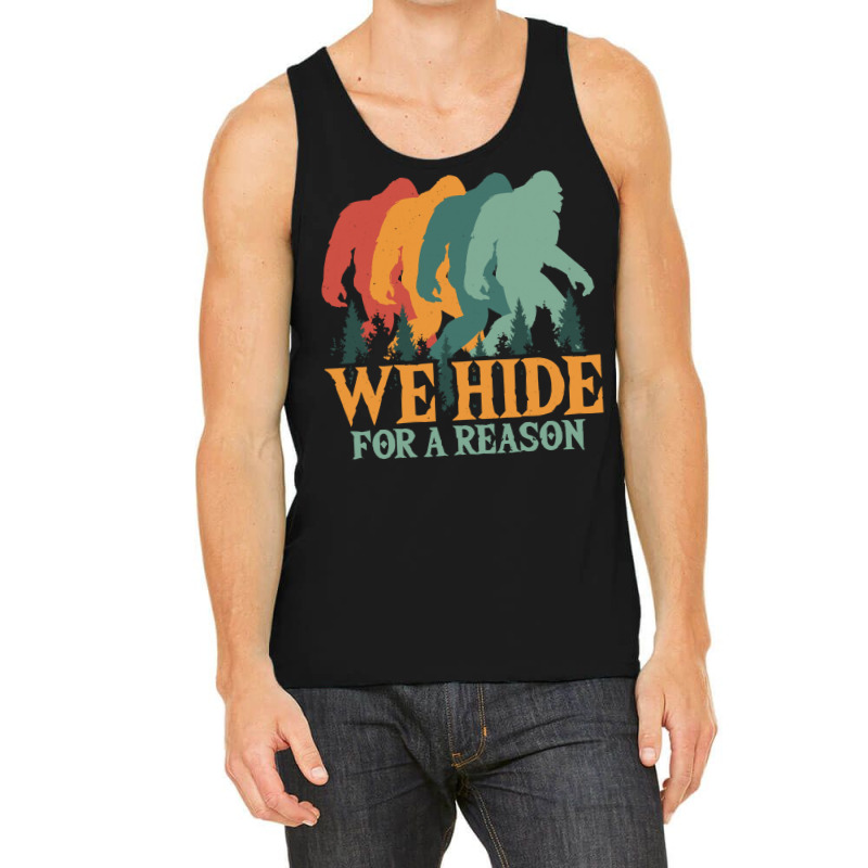 Bigfoot T Shirtbigfoot Retro Vintage   We Hide For A Reason T Shirt Tank Top | Artistshot