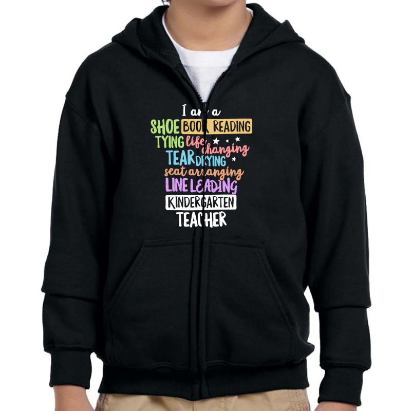 I Am A Kindergarten Teacher Shirt Creative Gift Youth Zipper Hoodie | Artistshot