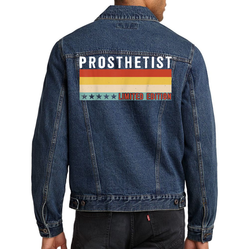 Prosthetist Job Title Profession Worker Appreciation Idea T Shirt Men Denim Jacket by bendlelobeltzoer | Artistshot