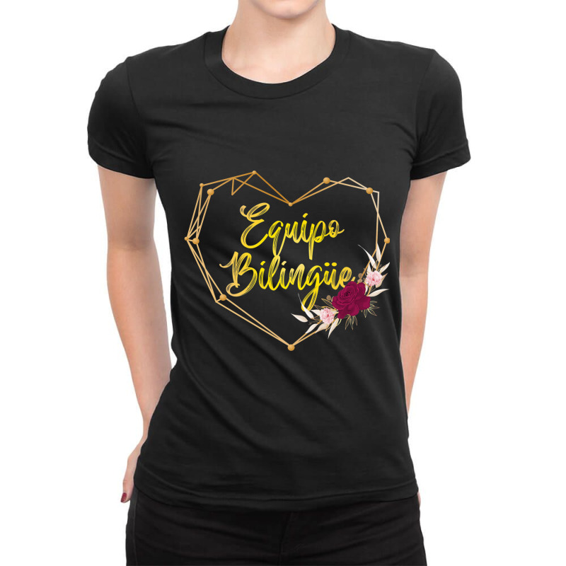 Equipo Bilingue Spanish Bilingual Team Squad Back To School Ladies Fitted T-Shirt by NathanielDesign | Artistshot