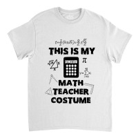 This Is My Scary Math Teacher Costume Halloween Cartoon Character Classic T-shirt | Artistshot