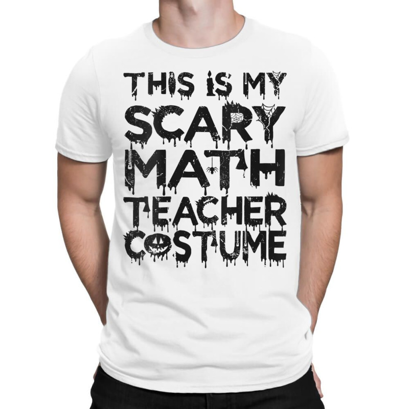 Womens This Is My Scary Math Teacher Costume Halloween Mens My Favorit T-shirt | Artistshot