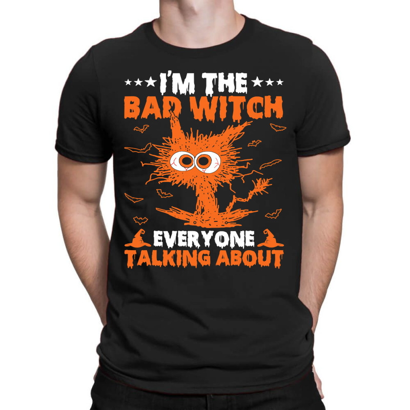 Bad Witch Everyone Talking About Cat Halloween Costume 49 T-shirt | Artistshot