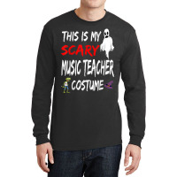 Halloween This Is My Scary Music Teacher Costume Witch Ghost Design Ch Long Sleeve Shirts | Artistshot