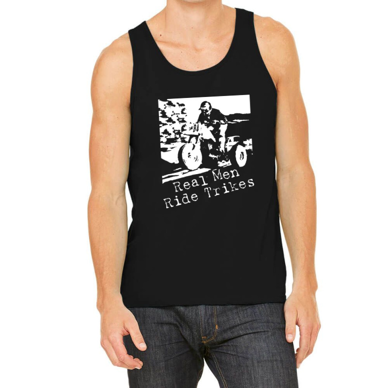 Real Men Ride Trikes Tank Top by artworks_animal | Artistshot