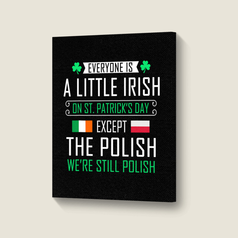 Polish Irish On St Patrick's Day Portrait Canvas Print | Artistshot