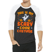 This Is My Scary Cook Costume Halloween Birthday 3/4 Sleeve Shirt | Artistshot