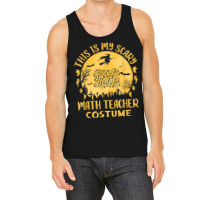 This Is My Scary Math Teacher Costume Halloween Celebration Mask Tank Top | Artistshot