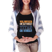 Volunteer On Saturday Titan On Sunday   Vintage Football T Shirt Maternity Scoop Neck T-shirt | Artistshot