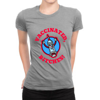 Vaccinated, Bitches   Vaccinated Ladies Fitted T-shirt | Artistshot