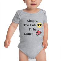 Too Cute To Be Eaten Baby Bodysuit | Artistshot