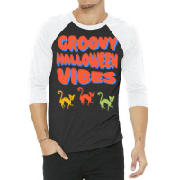 Groovy Halloween Vibes T  Shirt Groovy Halloween Vibes Cats Retro Colo 3/4 Sleeve Shirt | Artistshot