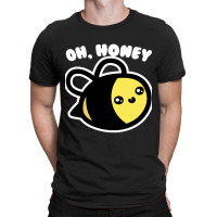 Oh Honey Bee Parody T-shirt | Artistshot