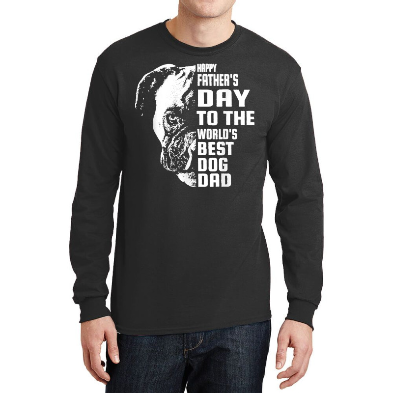 Boxer Happy Father's Day To The Best Dog Dad Fathers Day Long Sleeve Shirts | Artistshot