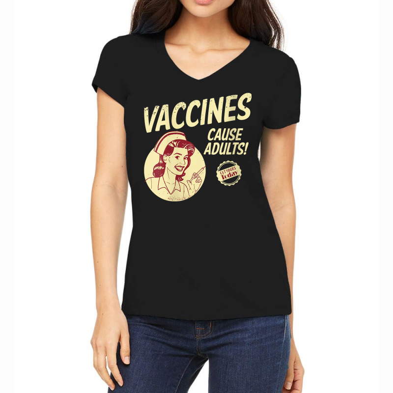 Womens Funny Pro Vaccination Vaccines Cause Adults Vaccinated V Neck T Women's V-Neck T-Shirt by FavorRoh | Artistshot