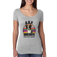 Obsessive Boston Terrier Disorder For Light Women's Triblend Scoop T-shirt | Artistshot