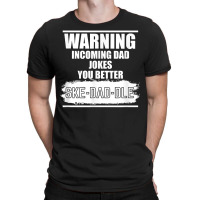 You Better Skedaddle Vintage Warning Funny Dad Jokes T Shirt T-shirt | Artistshot