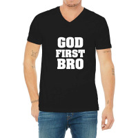 God First Bro Cool Christian V-neck Tee | Artistshot