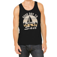 Good Day For Sail Tshirt Tank Top | Artistshot