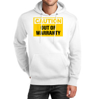 Funny Caution Out Of Warranty Quote T Shirt Unisex Hoodie | Artistshot