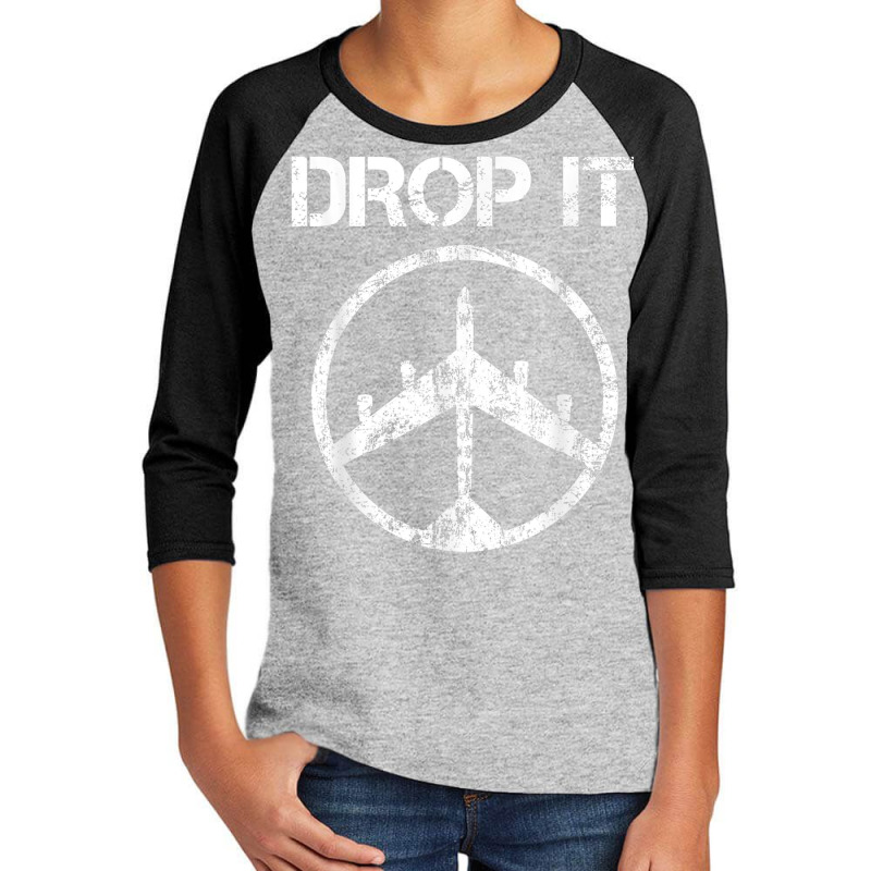 B 52 Bomber Drop It Vietnam War Protest Peace Symbol T Shirt Youth 3/4 Sleeve | Artistshot