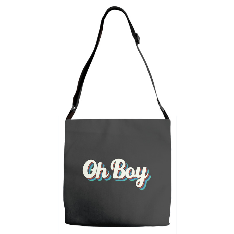 Oh Boy Adjustable Strap Totes | Artistshot