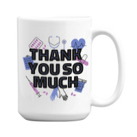 World Health Day Mental Health Awareness Thank You Nurses T Shirt 15 Oz Coffee Mug | Artistshot