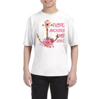 Hope Anchors My Soul Youth Tee | Artistshot