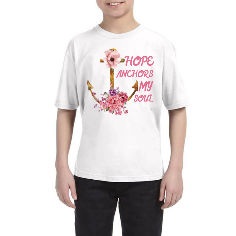 Hope Anchors My Soul Youth Tee | Artistshot