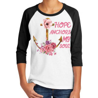 Hope Anchors My Soul Youth 3/4 Sleeve | Artistshot