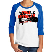 True American Youth 3/4 Sleeve | Artistshot