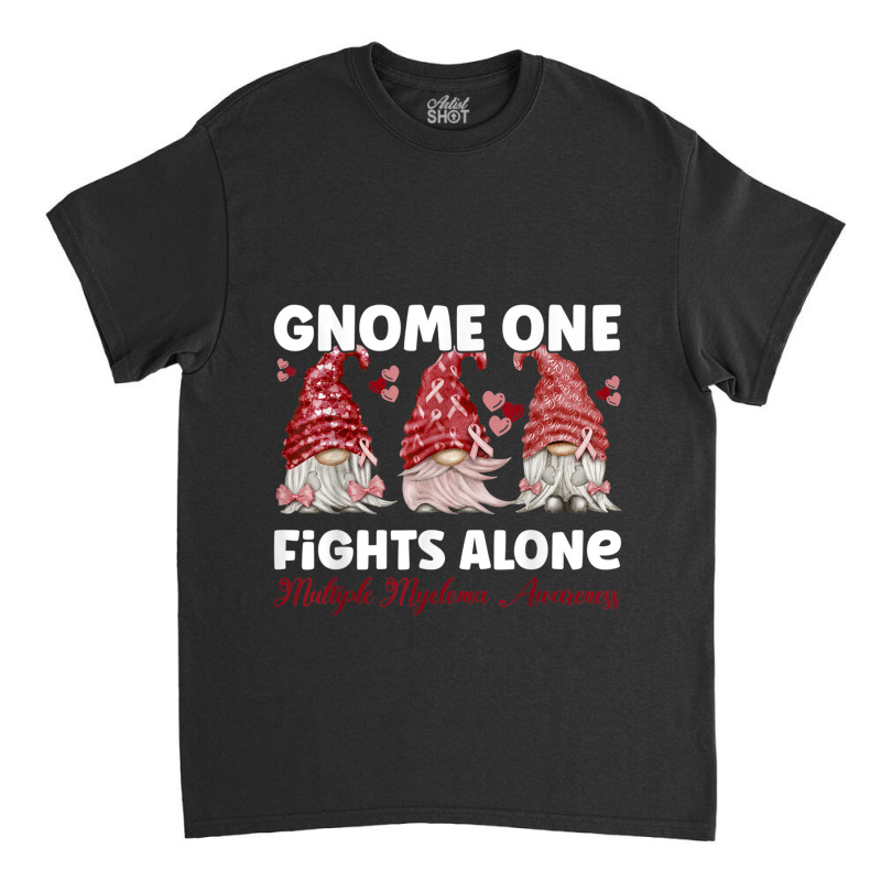 Gnome One Fights Alone Burgundy  Multiple Myeloma Awareness Classic T-shirt by NathanielDesign | Artistshot