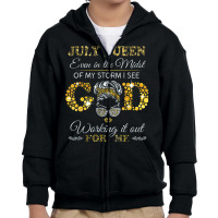 July Queen Even In The Midst Of My Storm I See God Working T Shirt Youth Zipper Hoodie | Artistshot