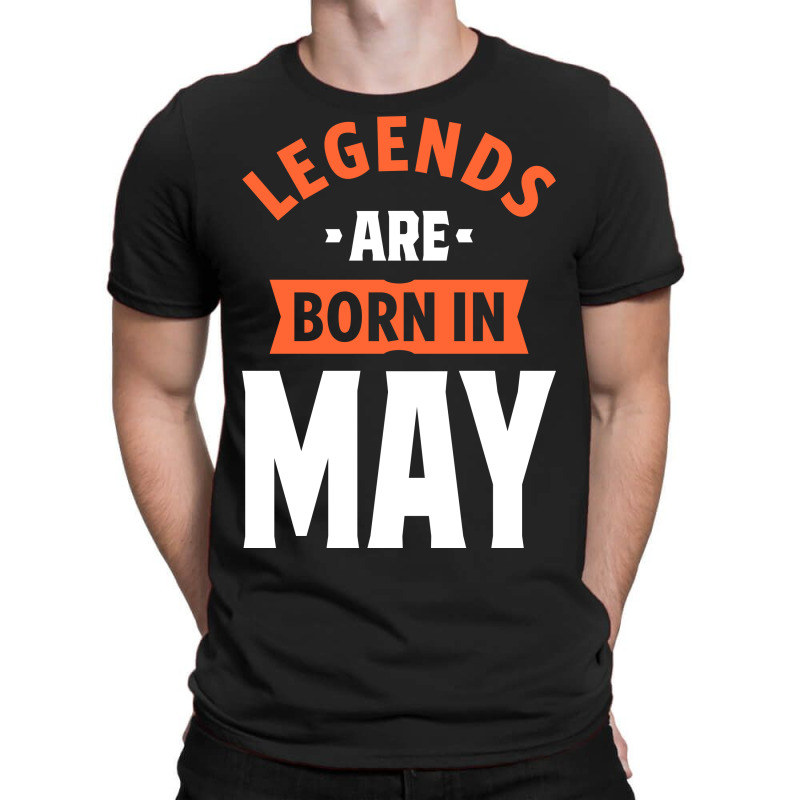 legend are born in may t shirt