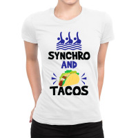 Synchronized Swimming T Shirt Synchro And Tacos Quote Gifts Ladies Fitted T-shirt | Artistshot