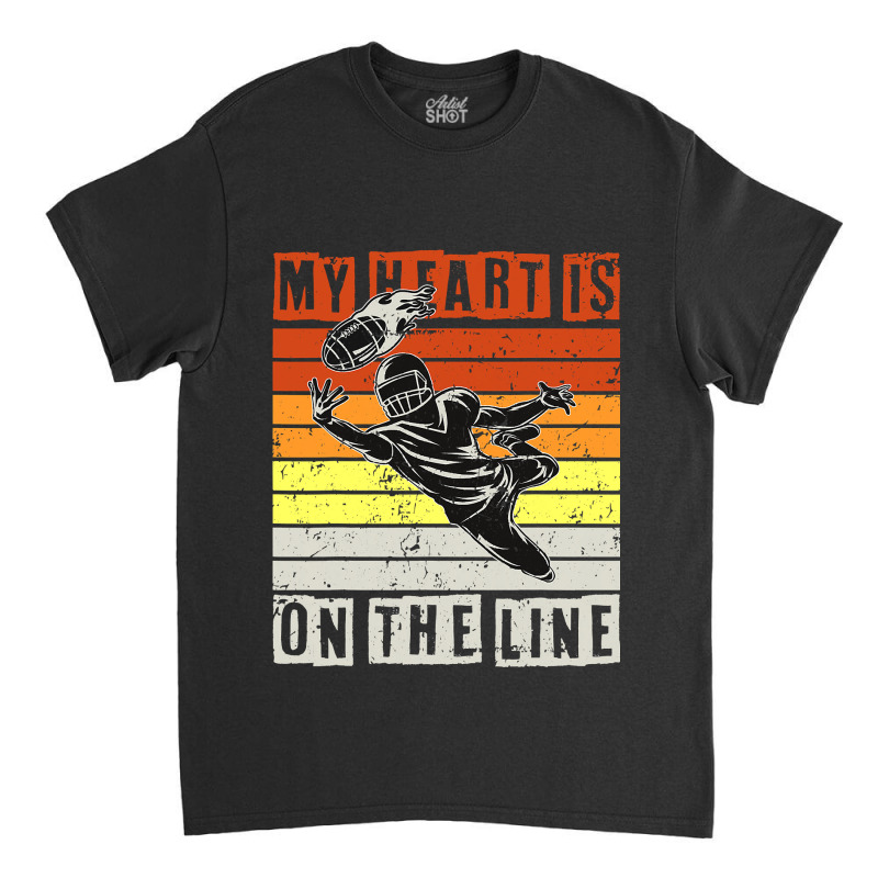 American Football My Heart Is On The Line Classic T-shirt by pester | Artistshot