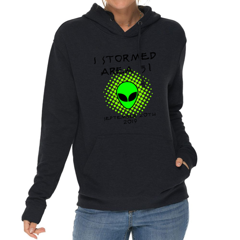 I Stormed Area 51 Lightweight Hoodie | Artistshot