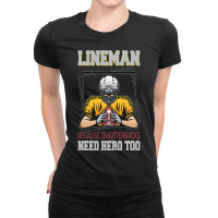 American Football Lineman Because Quarterbacks Need Heroes Ladies Fitted T-shirt | Artistshot