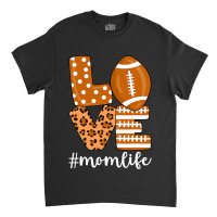 Love Football American Mom Life Player With Leopard Mor Classic T-shirt | Artistshot