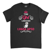 This Girl Loves Her Lhasa Apso. Cool Gift Classic T-shirt | Artistshot