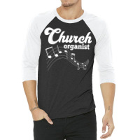 Church Organist Sound  Funny Church Audio Techs Gifts T Shirt 3/4 Sleeve Shirt | Artistshot