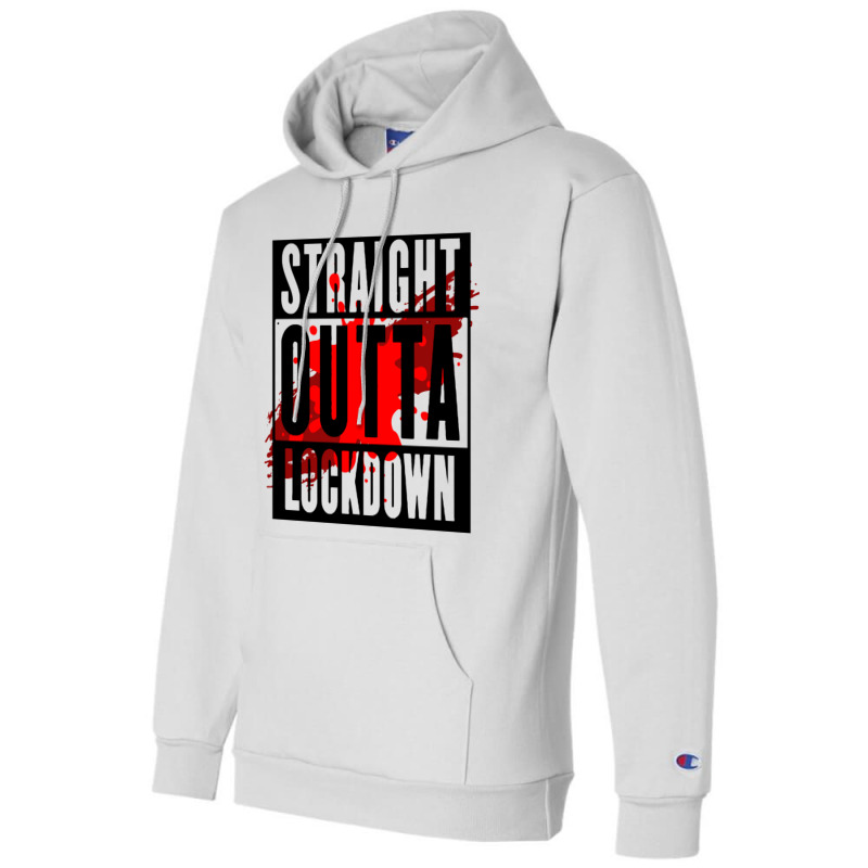 Straight Outta Lockdown Champion Hoodie | Artistshot