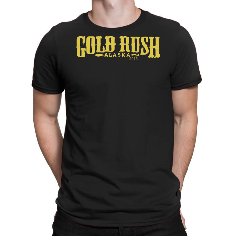 Gold Rush Alaska T-shirt | Artistshot