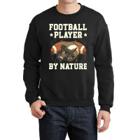 Football Player By Nature American Rugby Coach Gameday Sport Crewneck Sweatshirt | Artistshot