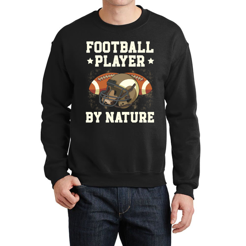 Football Player By Nature American Rugby Coach Gameday Sport Crewneck Sweatshirt by pester | Artistshot